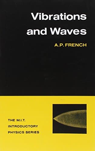 Vibrations and Waves (The M.I.T. Introductory Physics Series)