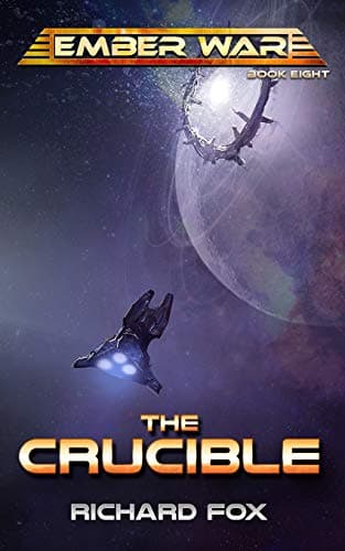 The Crucible: The Ember War, Book 8