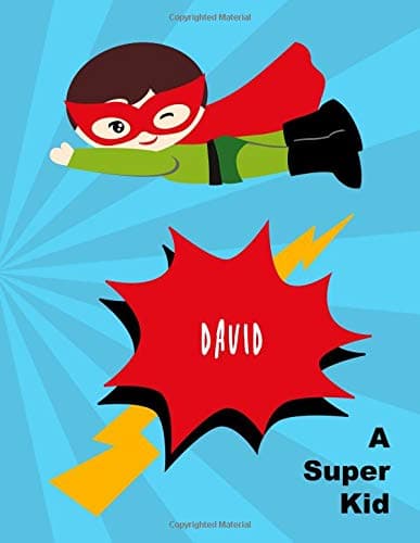 David A Super Kid: Personalized Draw and Write Journal with Name for Boys 3 and Up