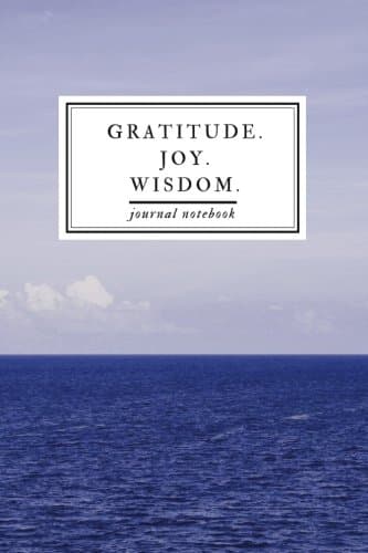 Gratitude. Joy. Wisdom. Journal Notebook: Three Life Changing Words For Insight & Self-Exploration - Professional [Binding]. Paperback – November 16, 2017