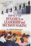 Impact Of Dynamics on Leadership and Decision Making