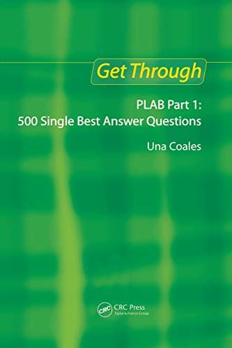 Get Through PLAB Part 1: 500 Single Best Answer Questions 1st Edition
