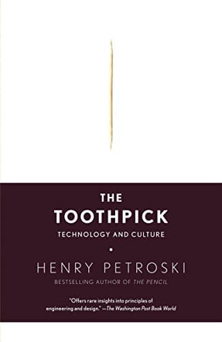 The Toothpick: Technology and Culture