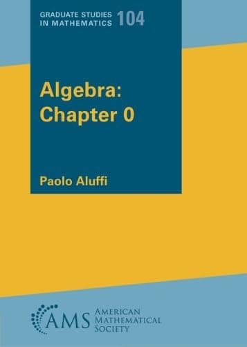 Algebra: Chapter 0: 104 (Graduate Studies in Mathematics)