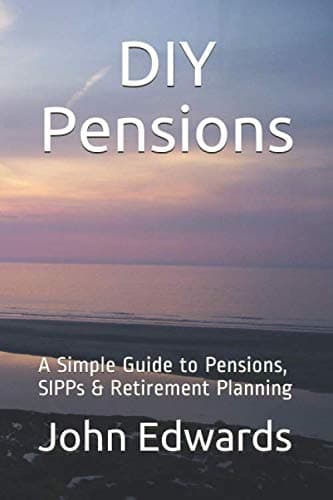 DIY Pensions: A Simple Guide to Pensions, SIPPs & Retirement Planning Paperback – 9 Mar. 2017