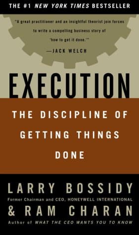 Execution: The Discipline of Getting Things Done 1st edition by Bossidy Larry Charan Ram Burck Charles (2002) Hardcover Hardcover