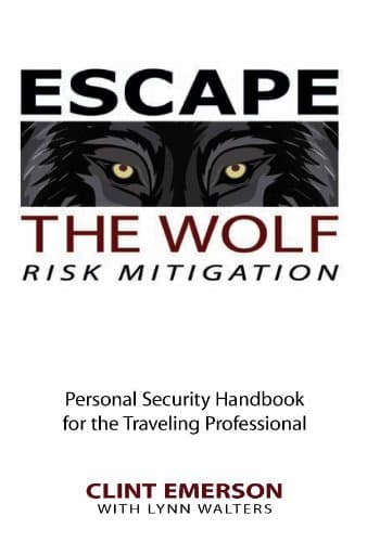 Escape the Wolf - Preemptive Personal Security Handbook Kindle Edition