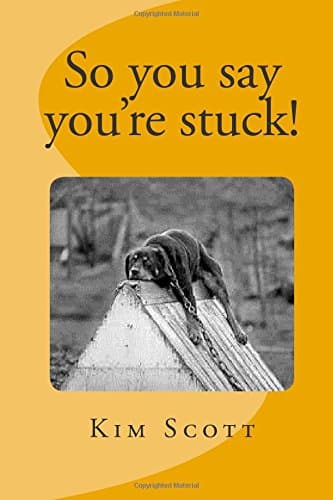 So you say you're stuck!