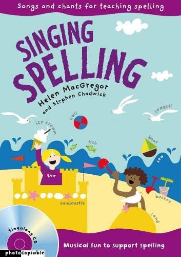Singing Spelling: Songs and Chants for Teaching Spelling