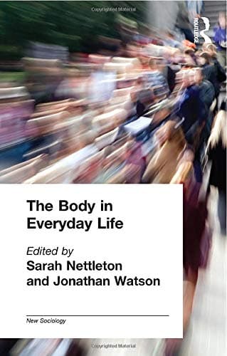 The Body in Everyday Life
