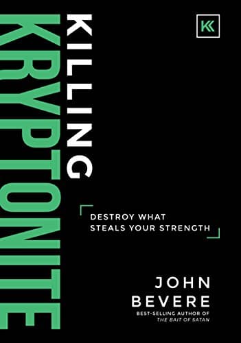 Killing Kryptonite: Destroy What Steals Your Strength Kindle Edition