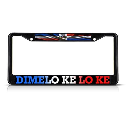 License Plate Frame Metal Insert License Plate Frame Dimelo Ke Lo Ke, Dominican Republic Flag Weatherproof Car Accessories Black 2 Holes Solid Insert