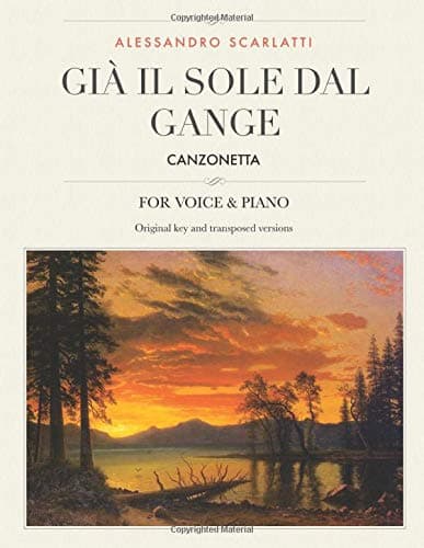 Già il sole dal Gange: Canzonetta, For Medium, High and Low Voices (The Singer's Resource)
