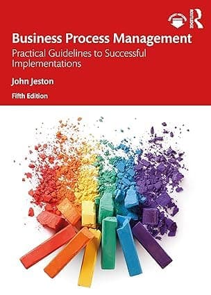 Business Process Management: Practical Guidelines to Successful Implementations 4th Edition