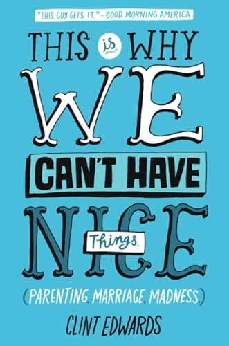 This Is Why We Can't Have Nice Things: (Parenting. Marriage. Madness) Paperback – July 6, 2015