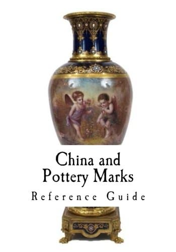 China and Pottery Marks: A Reference Guide to Antique and Collectables