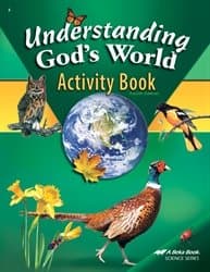 Understanding God's World Activity Book - Abeka 4th Grade 4 Science Student Work Book Paperback – January 1, 2008