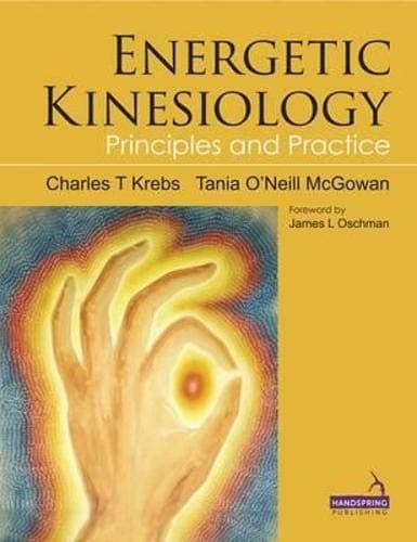 Handspring Publishing Energetic Kinesiology: Principles and Practice