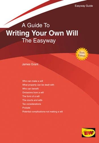 A Guide To Writing Your Own Will: The Easyway