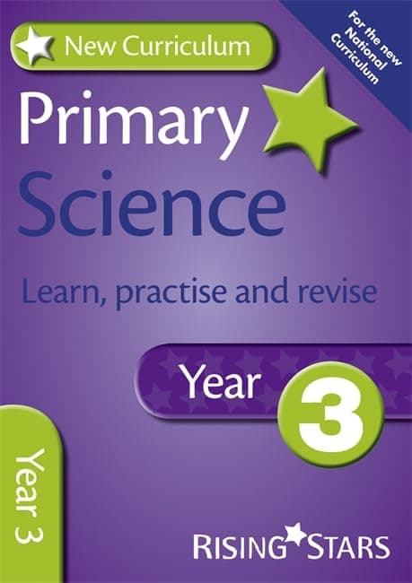 New Curriculum Primary Science Learn, Practise and Revise Year 3 (RS Primary New Curr Learn, Practise, Revise) Paperback – 29 Nov. 2013
