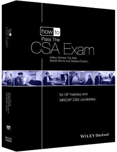How to Pass the CSA Exam: for GP Trainees and MRCGP CSA Candidates (How to Perform)