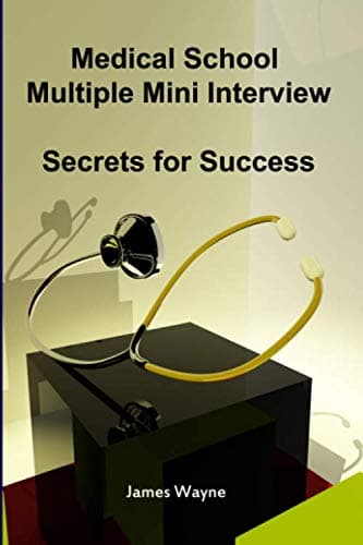 Medical School Multiple Mini Interview: Secrets for Success null Edition
