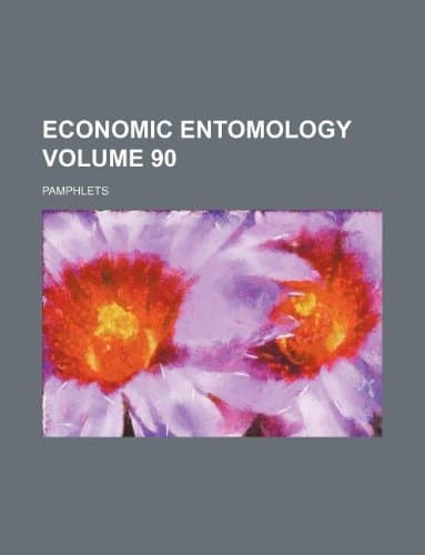 Economic Entomology Volume 90; Pamphlets