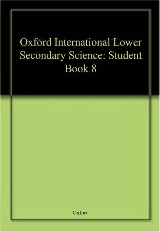 Oxford International Lower Secondary Science: Student Book 8
