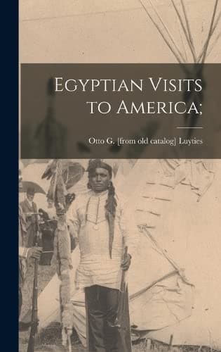 Egyptian Visits to America;