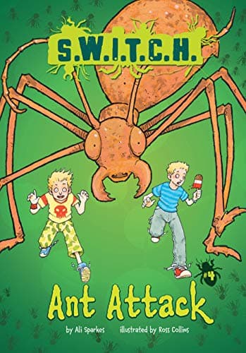 Ant Attack (S.W.I.T.C.H. Book 4)