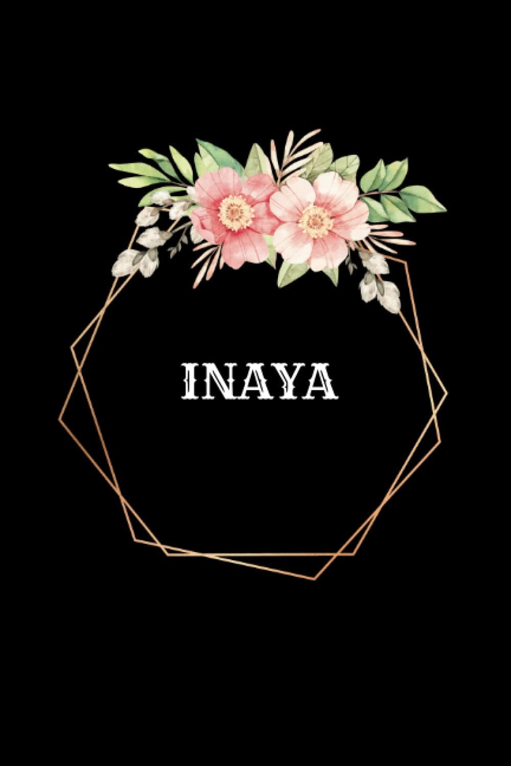 Personalized Notebook with Inaya: Great gift for Inaya