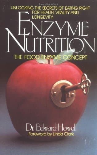 By Edward Howell - ENZYME NUTRITION.