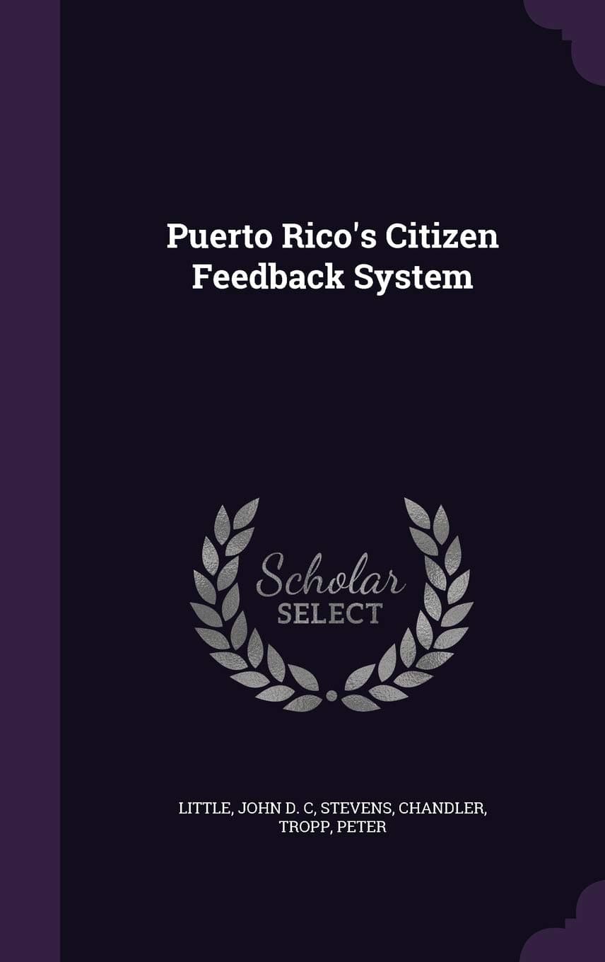 John D C LittlePuerto Rico's Citizen Feedback System