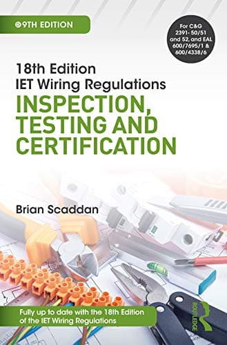 IET Wiring Regulations: Inspection, Testing and Certification: Inspection, Testing and Certification