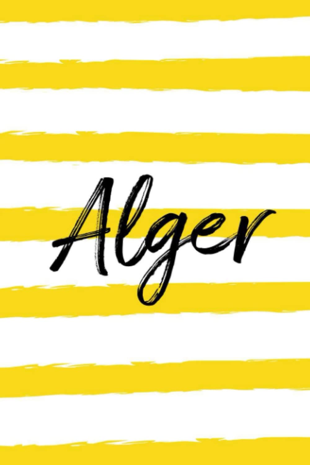 Alger: Customized notebook Alger name gifts, Personalized Journal for Alger, Gift Idea for Alger, 120 Pages