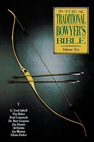 The Traditional Bowyer's Bible, Volume 2
