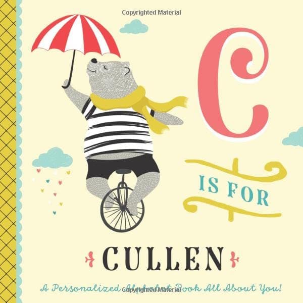 C is for Cullen: A Personalized Alphabet Book All About You! (Personalized Children's Book)