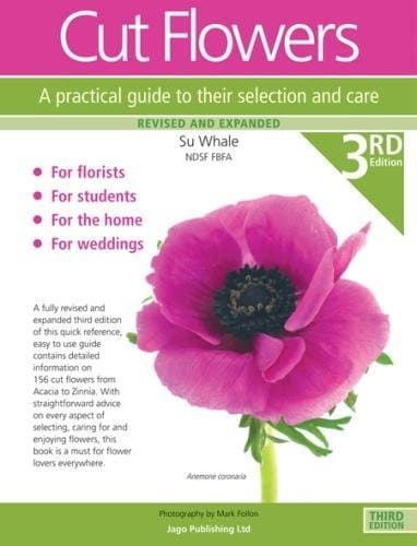 Cut Flowers: A Practical Guide to their Selection and Care