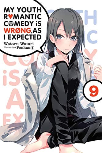 My Youth Romantic Comedy Is Wrong, As I Expected, Vol. 9 (light novel) Kindle Edition