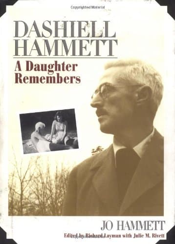 Dashiell Hammett: A Daughter Remembers