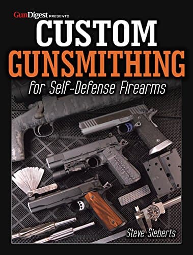 Custom Gunsmithing for Self-Defense Firearms Kindle Edition