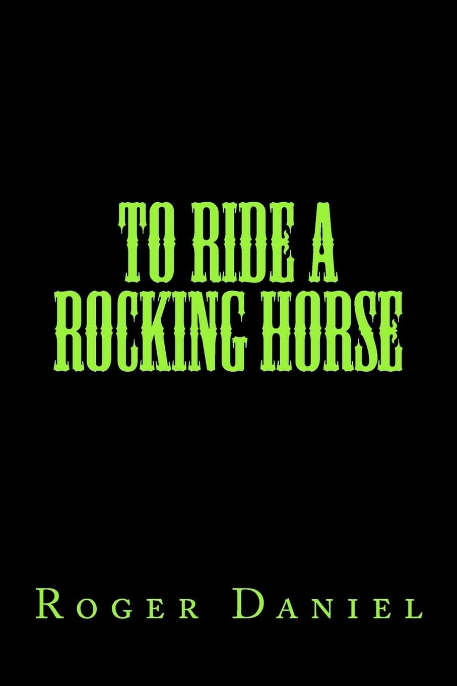 To Ride A Rocking Horse