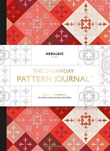 The Dreamday Pattern Journal: Heraldic - Paris: Coloring-in notebook for writing, musing, drawing and doodling (Original Pattern Journal) Diary – March 15, 2016