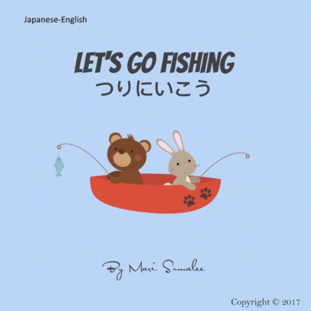 Let's go fishing つりにいこう: Dual Language Edition
