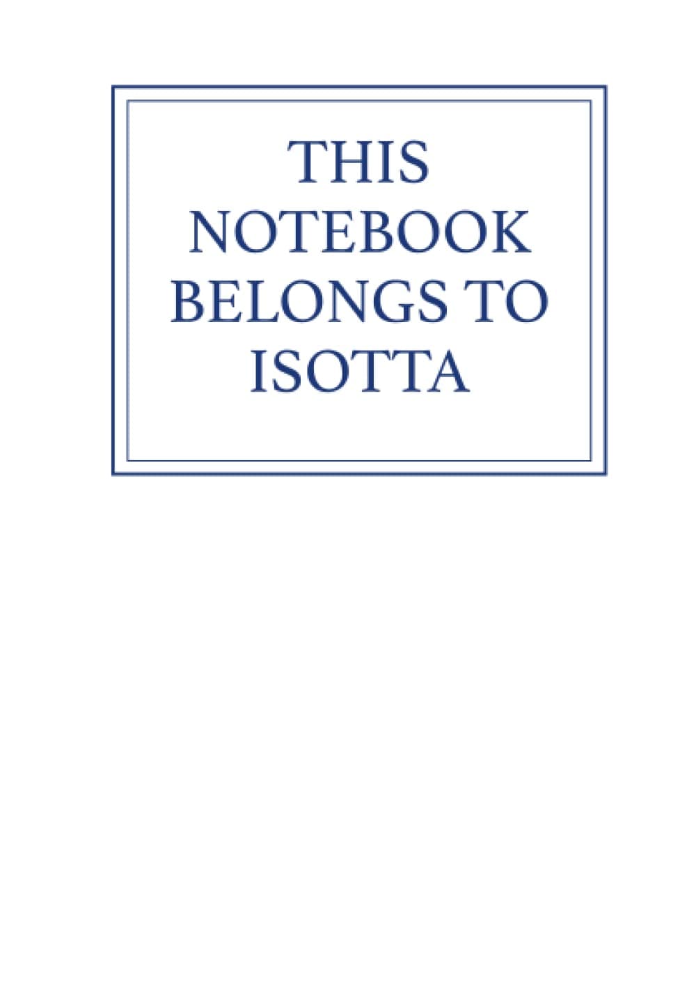 This Notebook Belongs to Isotta