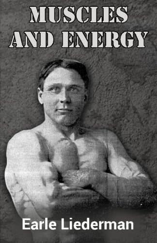 Muscles and Energy: (Original Version, Restored)