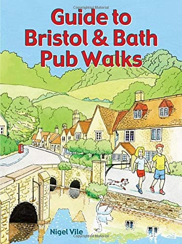 Guide to Bristol & Bath Pub Walks: Pocket-Size Guidebook with 20 Walking Routes: 20 Pub Walks