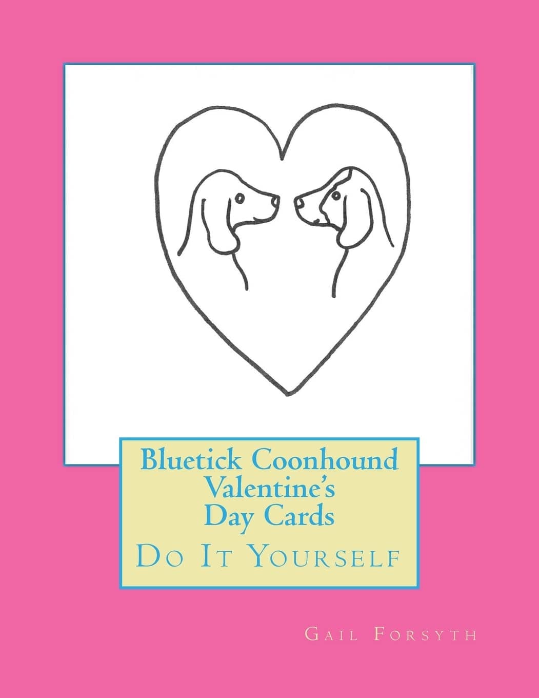 Bluetick Coonhound Valentine's Day Cards: Do It Yourself