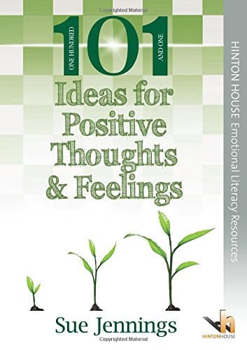 101 Ideas for Positive Thoughts & Feelings