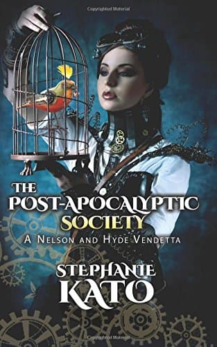 The Post-Apocalyptic Society: A Nelson and Hyde Vendetta: Volume 2
